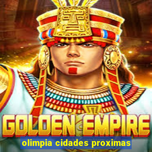 olimpia cidades proximas